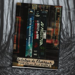 LA TRILOGIE DE L'HORREUR